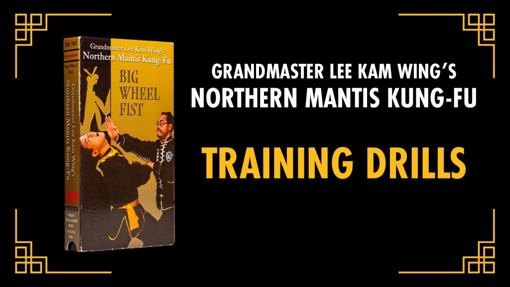 Mantis Training Drills [EXCERPT] Grandmaster Lee Kam Wing’s Northern Mantis&nbsp;Kung-Fu